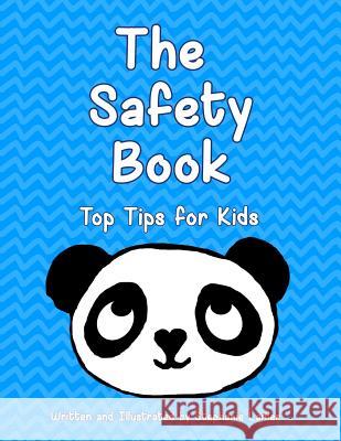 The Safety Book: Top Tips for Kids Stephanie Lanier, Stephanie Lanier 9781987741094