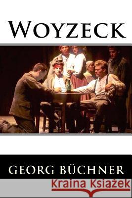 Woyzeck Georg Buchner 9781987741377 Createspace Independent Publishing Platform