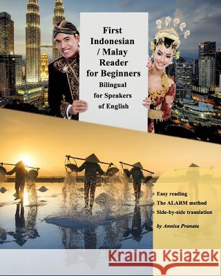 First Indonesian / Malay Reader for Beginners: Bilingual for Speakers of English Annisa Pranata 9781987753226