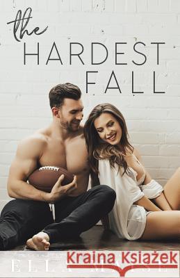 The Hardest Fall Ella Maise 9781987755633