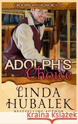 Adolph's Choice Linda K. Hubalek 9781987759273 Createspace Independent Publishing Platform