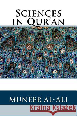 Sciences in Qur'an Dr Muneer Al-Ali 9781987759778 Createspace Independent Publishing Platform