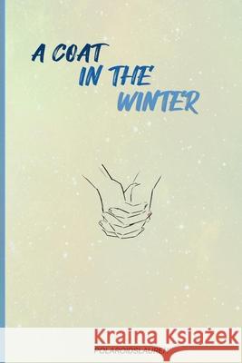 A coat in the winter @polaroidslauren 9781987768688 Createspace Independent Publishing Platform