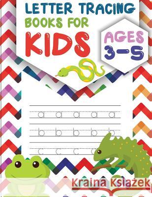 Letter Tracing Books for Kids ages 3-5: letter tracing preschool, letter tracing, letter tracing preschool, letter tracing preschool, letter tracing w Bunk, Fidelio 9781987769944 Createspace Independent Publishing Platform