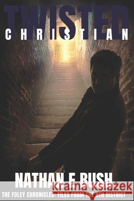 Twisted Christian Nathan Bush 9781987770230
