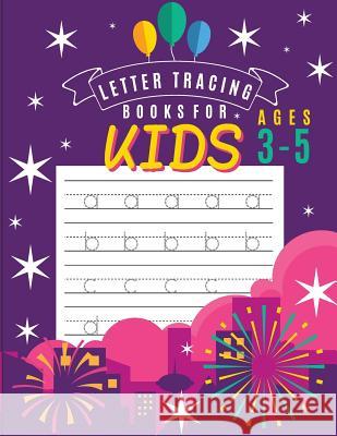 Letter tracing books for kids ages 3-5: letter tracing preschool, letter tracing, letter tracing preschool, letter tracing preschool, letter tracing w Akaishi, Cornelia 9781987771374 Createspace Independent Publishing Platform