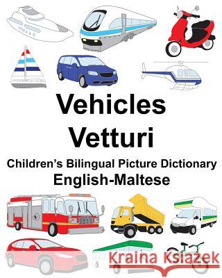 English-Maltese Vehicles/Vetturi Children's Bilingual Picture Dictionary Richard Carlso Suzanne Carlson 9781987773163 Createspace Independent Publishing Platform