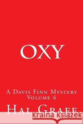 Oxy: A Davis Finn Mystery Volume 6 Hal Graff 9781987773378