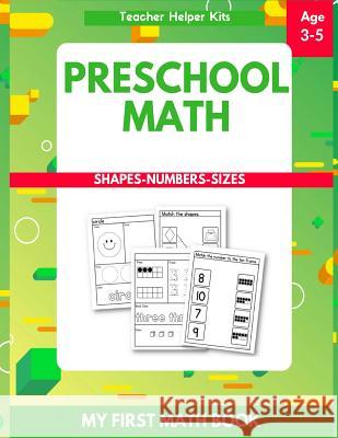 Preschool Math: Tracing Numbers, Shapes, Numbers, Beginner Math Workbook Teacher Helpe 9781987773927 Createspace Independent Publishing Platform