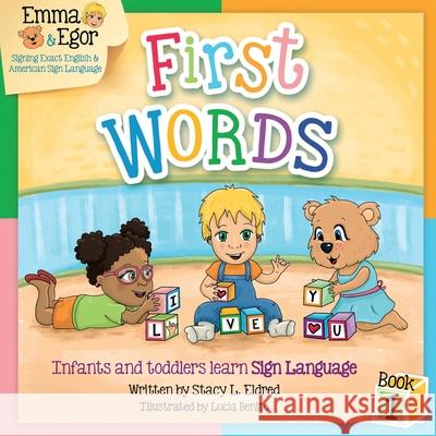 First Words Book 1: Infants and toddlers learn Sign Language Benito, Lucia 9781987775136 Createspace Independent Publishing Platform