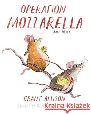 Operation Mozzarella: Library Edition Grant Allison Jennifer Kirkham 9781987780055