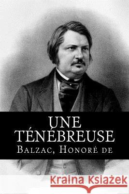 Une ténébreuse affaire Honore De, Balzac 9781987780192
