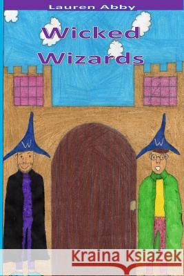 Wicked Wizards Lauren Abby 9781987782974 Createspace Independent Publishing Platform