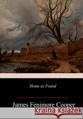 Home as Found James Fenimore Cooper 9781987783025