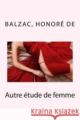 Autre étude de femme Honore De, Balzac 9781987783506