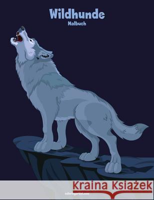 Wildhunde-Malbuch 1 Nick Snels 9781987785654 Createspace Independent Publishing Platform