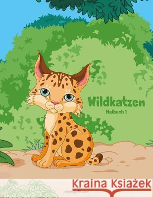 Wildkatzen-Malbuch 1 Nick Snels 9781987785708 Createspace Independent Publishing Platform