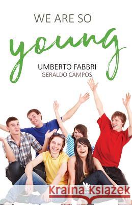 We are so young Fabbri, Umberto 9781987787719 Createspace Independent Publishing Platform