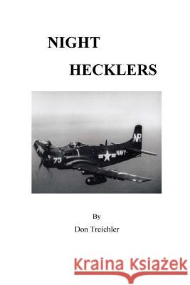Night Hecklers Don Treichler 9781987788327 Createspace Independent Publishing Platform