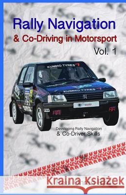 Rally Navigation & Co-Driving in Motorsport Paul Ohren-Bird 9781987789522