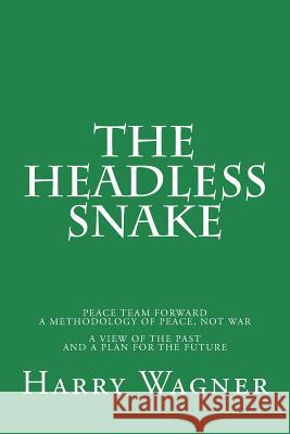 The Headless Snake Harry Wagner Renee Darby 9781987792416