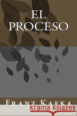 El proceso Kafka, Franz 9781987796049 Createspace Independent Publishing Platform