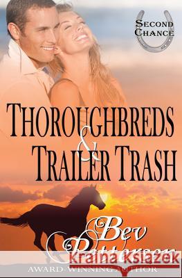 Thoroughbreds and Trailer Trash Bev Pettersen 9781987835106 Westerhall