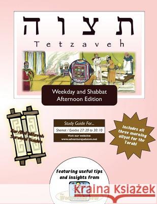 Bar/Bat Mitzvah Survival Guides: Tetzaveh (Weekdays & Shabbat pm) Michaelson Majs, Elliott 9781987847192 Adventure Judaism Classroom Solutions, Inc.