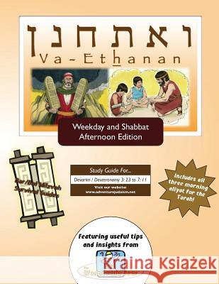 Bar/Bat Mitzvah Survival Guides: Va-Ethanan (Weekdays & Shabbat pm) Michaelson Majs, Elliott 9781987847277 Adventure Judaism Classroom Solutions, Inc.