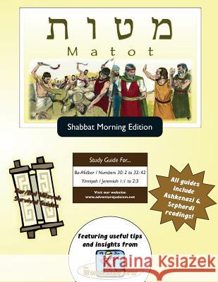 Bar/Bat Mitzvah Survival Guides: Matot (Shabbat am) Michaelson Majs, Elliott 9781987847307 Adventure Judaism Classroom Solutions, Inc.