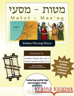 Bar/Bat Mitzvah Survival Guides: Matot-Mas'ay (Shabbat am) Michaelson Majs, Elliott 9781987847345 Adventure Judaism Classroom Solutions, Inc.