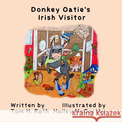 Donkey Oatie's Irish Visitor Tom H Rath, Hailey McCarthy 9781987852073