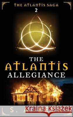 The Atlantis Allegiance S. a. Beck 9781987859249 Beck Books