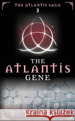 The Atlantis Gene S. a. Beck 9781987859300 Beck Books