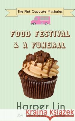 Food Festival and a Funeral Harper Lin 9781987859386