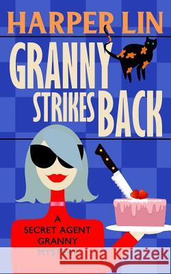 Granny Strikes Back Harper Lin 9781987859553 Harper Lin Books