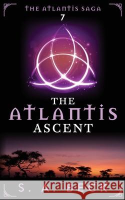 The Atlantis Ascent S. a. Beck 9781987859591 Beck Books