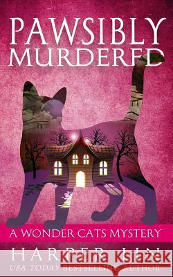 Pawsibly Murdered Harper Lin 9781987859645 Harper Lin Books