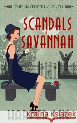Scandals in Savannah Harper Lin 9781987859744 Harper Lin Books