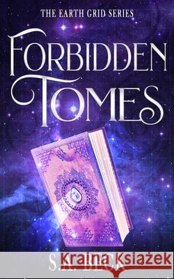 Forbidden Tomes S. a. Beck 9781987859805 Beck Books