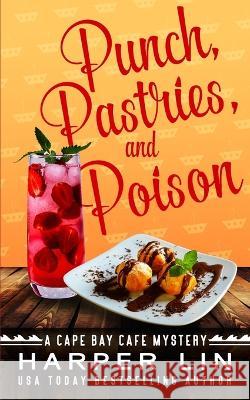 Punch, Pastries, and Poison Harper Lin 9781987859843 Harper Lin Books