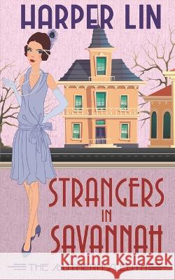 Strangers in Savannah: 1920s Historical Paranormal Mystery Harper Lin 9781987859898 Harper Lin Books