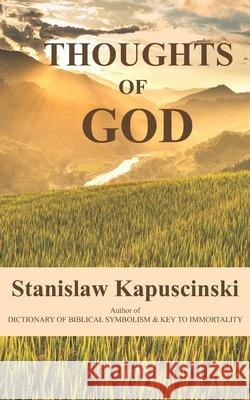 Thoughts of God Stanislaw Kapuscinski 9781987864403