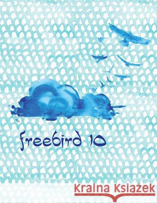 Freebird 10 Journal Jungl 9781987869446 Journal Jungle Publishing