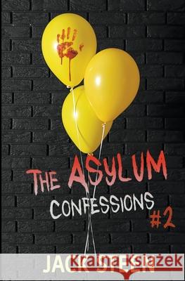 The Asylum Confessions: Family Matters Jack Steen 9781987877373