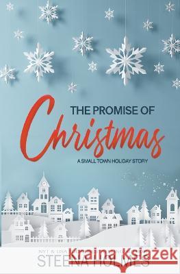 The Promise of Christmas Steena Holmes 9781987877496