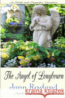 The Angel of Longbourn Jann Rowland 9781987929591