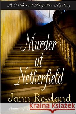 Murder at Netherfield Jann Rowland 9781987929928 One Good Sonnet Publishing