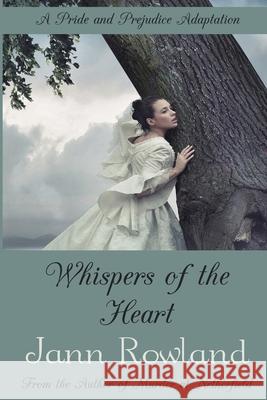 Whispers of the Heart Jann Rowland 9781987929959 One Good Sonnet Publishing