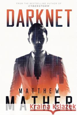 Darknet Matthew Mather 9781987942002 Matthew Mather Ulc